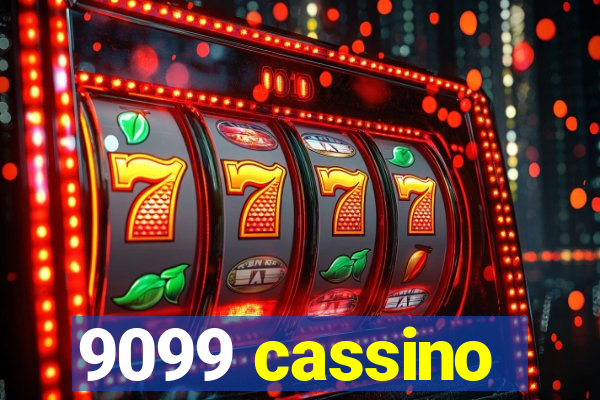 9099 cassino